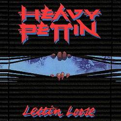 Heavy Pettin' : Lettin' Loose